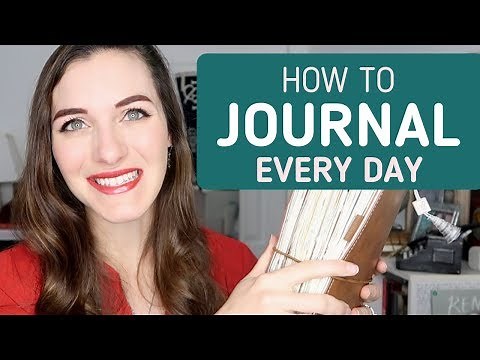 How to Daily Journal | 12 Tips to Journal Every Day
