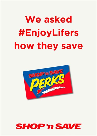 We asked #EnjoyLifers their favorite ways to save at SHOP ‘n SAVE! You can use your Perks card, check out weekly specials, load digital coupons and more when you stock up at your local SHOP ‘n SAVE! How do YOU like to save? 🙌 | SHOP 'n SAVE