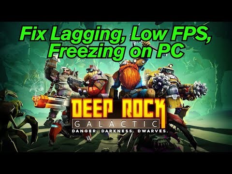 How To Fix Deep Rock Galactic Lagging & Stuttering Issue On PC | Fix Low FPS Drop & Freezing Issue