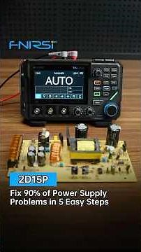FNIRSI 2D15P Touchscreen 2CH 100MHz Oscilloscope+Multimeter+DDS | 5 Steps to Fix Your Power Supply