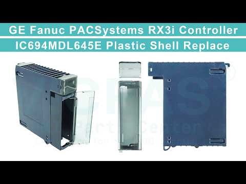 GE Fanuc PACSystems RX3i Controller Discrete Input Modules IC694MDL645E Plastic Enclosure Repair