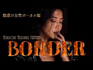 “BORDER” - Eikichi Yazawa (2026)｜Acoustic Origin × Female Vocal Cover MV