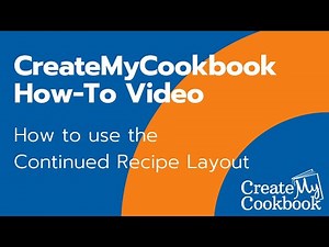 CreateMyCookbook Tutorial: Using the Continued Recipe Layout