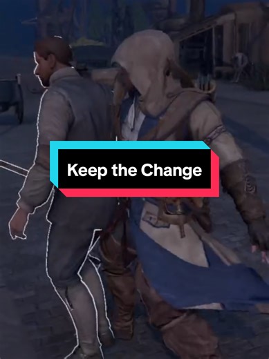 Keep the Change in Assassin's Creed III