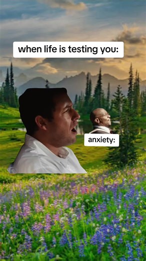 Anxiety: When Life Tests You