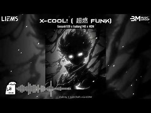 X-COOL! Funk 1 Hour - (超燃FUNK) - tienanh109. HDN, hailong140 || Nhạc Remix Funk Hot TikTok 2026