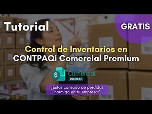 Control de Inventarios en CONTPAQi Comercial Premium