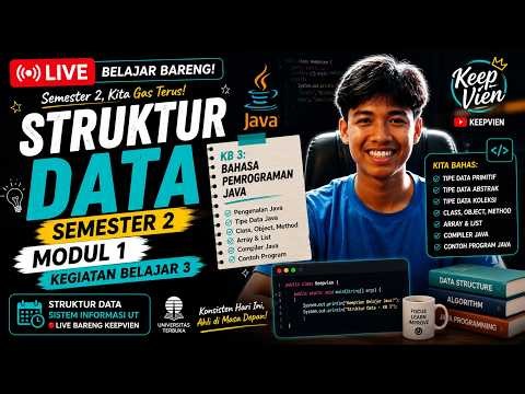 🔴 LIVE | Struktur Data Semester 2 UT | Modul 1 KB 3: Bahasa Pemrograman Java | Keepvien