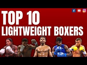 TOP 10 LIGHTWEIGHT PRO BOXERS!!!