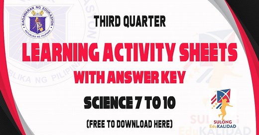 Learning Activity Sheets for Science 7 to 10 | Third Quarter - Free download