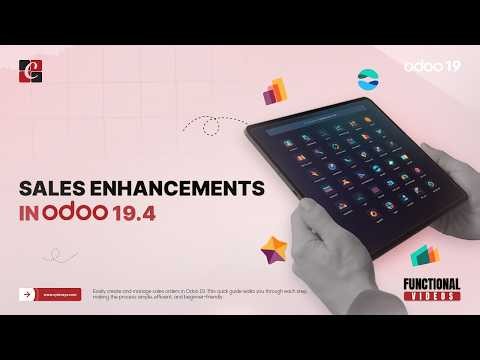 Sales Enhancements in Odoo 19.4 | New Sales Features | Features & Tips | Odoo Functional Tutorials