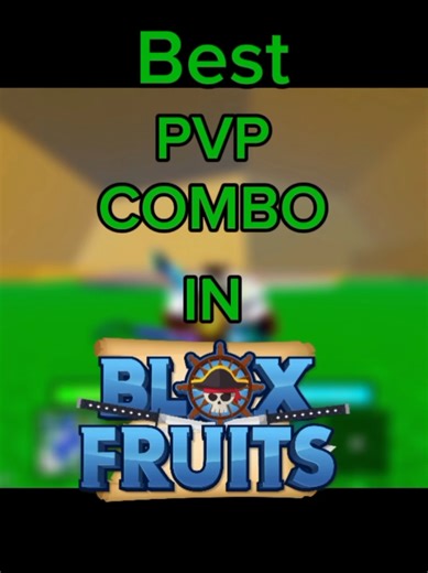Mastering the Best PVP Combos in Blox Fruits