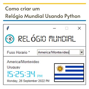 Como criar um Relógio Mundial Usando Python - Usando Python | Hotmart