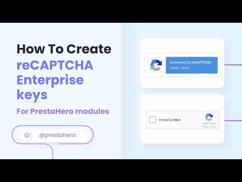 How to Create reCAPTCHA Enterprise for PrestaHero Modules (2025–2026 Guide)
