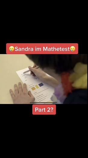 🥲Sandra im Mathetest🥲 Part 2? #fy# #sandra