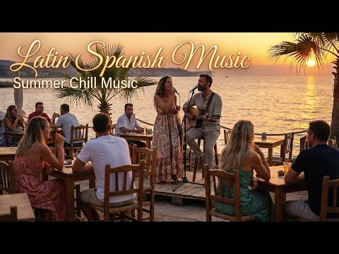Latin Spanish Songs ☀️🌴 | Beach Café Atmosphere | Relaxing Summer Music