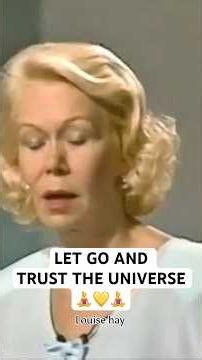 Louise hay: LET GO AND TRUST THE UNIVERSE | Release Fear and Allow Miracles to Find You