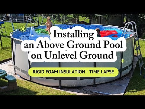 Above Ground Pool Install on Sloped Ground - Time Lapse