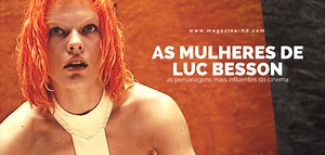 As mais influentes e icónicas personagens femininas de Luc Besson