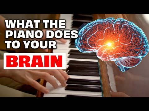 What the Piano Does to Your Brain, How playing the piano can change your brain