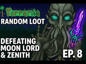 Terraria Random Loot Finale | Defeating Moon Lord & Crafting the Zenith!