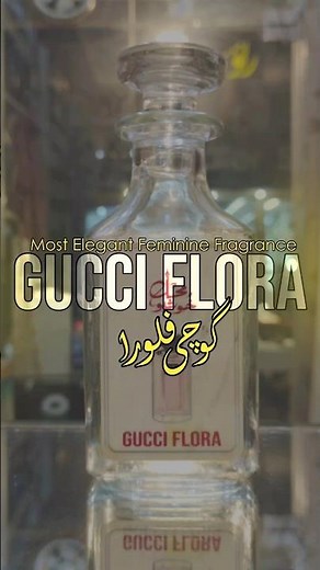 Flora by Gucci — The Most Elegant Feminine Fragrance | Khushboo Mahal