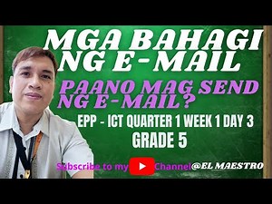 MGA BAHAGI AT PAGGAWA NG E-MAIL EPP - ICT 5 REVISED K-12 QUARTER 1 WEEK 1 DAY 3