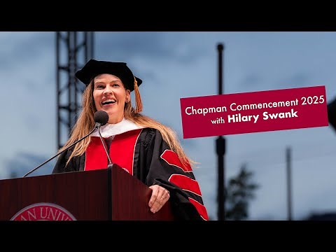 Chapman University Commencement Ceremony 2025 with Hilary Swank