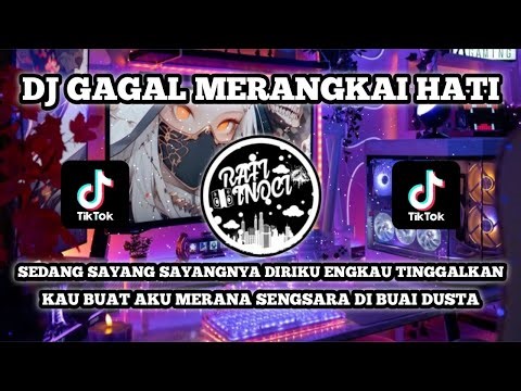 DJ GAGAL MERANGKAI HATI TERBARU 2025