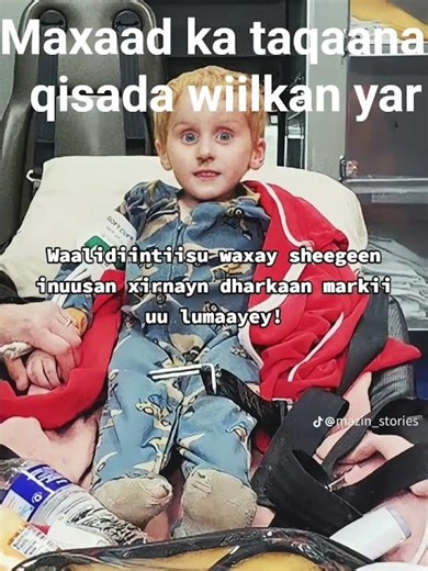 waa maxay waxa ku dacay wiilkan yar