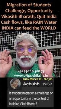 260318, Students' Migration, Challenge, Opportunity, Vikasith Bharath, Quit India, Cash flows, DrTPS