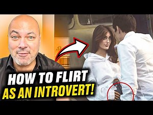 Flirting Tips for Introverts: 5 Ways to Seduce Women (#3 Is Sneaky!)