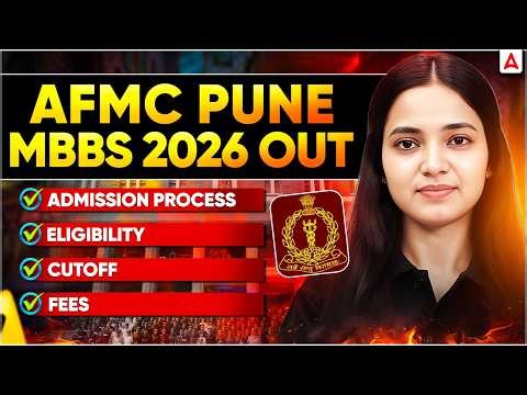 AFMC Pune MBBS 2026 | Complete AFMC Admission Process, Eligibility, Cutoff, Fees for NEET Students