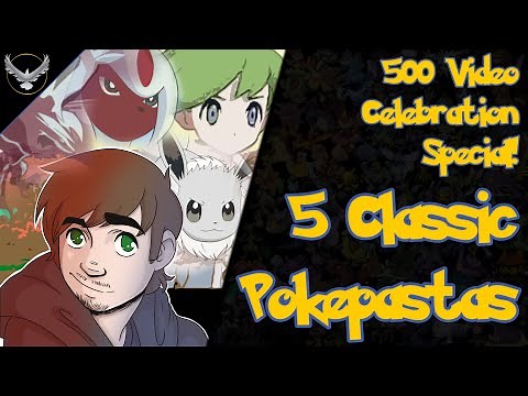 5 Classic Pokemon Creepypastas 500 Video Celebration Special!