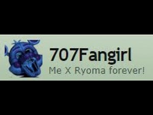 707Fangirl Rant (Requested by Rwbylover34) [OLD/OUTDATED]