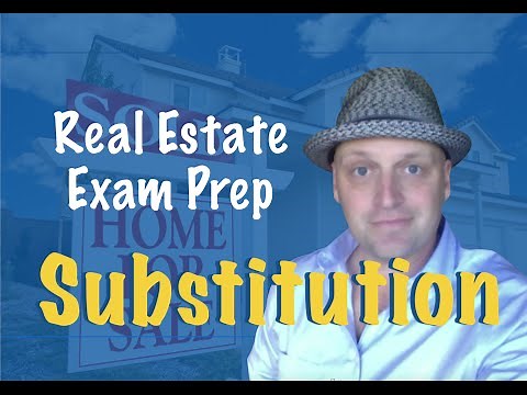 Substitution - Pass the real estate exam!