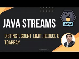 Java Streams Part 5 - Distinct | Count | Limit | Reduce, ToArray | Hands-On