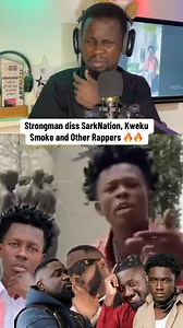 Strongman Burner diss SarkNation, Kweku Smoke and Other rappers | Odega NationTv
