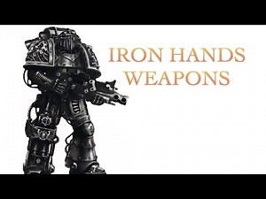 40 Facts and Lore about Iron Hands Weapons Warhammer 40k