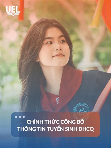 UEL chính thức công bố Thông tin tuyển sinh ĐHCQ 2026 🔥🔥 #UEL #TruongDaihocKinhteLuat #UniversityofEconomicsandLaw #daihoc #tuyensinh