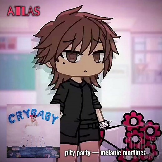 if my ocs were a song🎶|| pt2 — atlas || gacha life || trend / meme || pity party — melanie martinez