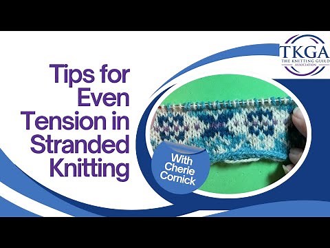 Tips for Even Tension in Stranded Knitting