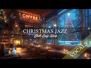 THE MOST RELAXING CHRISTMAS JAZZ : 3 Hours of Vocal Songs & Music and Live Scenes, Stress Relief