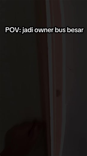 POV: Menjadi Pemilik Bus Besar