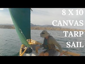 How this sailboat was designed to use a canvas tarp from Harbor Freight as a sail and testing it out