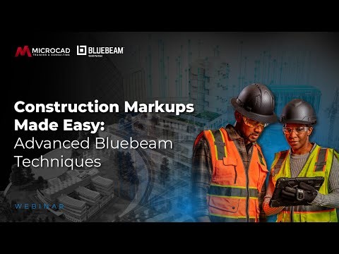 Construction Markups Made Easy: Advanced Bluebeam Techniques