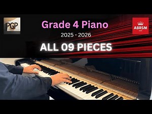 GRADE 4 | ALL 9 PIECES from ABRSM 2025 2026 Piano Performance