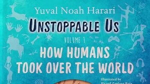 The children’s series #UnstoppableUs continues! After telling the story of how we came to dominate the planet in ‘Volume 1 – How Humans Took Over the World’, Yuval Noah Harari shifts his focus to exploring the way we live together in the brand new ‘Volume 2 – Why the World Isn’t Fair’. Most history books are full of kings, queens and generals: but where did they all come from? Why do some people have so much while others have so little? ‘Unstoppable Us, Volume 2’ tells the story of how an innoce