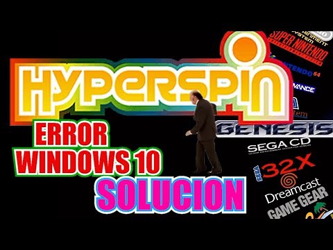 Hyperspin doesn't work! Solution with Windows 10 😉