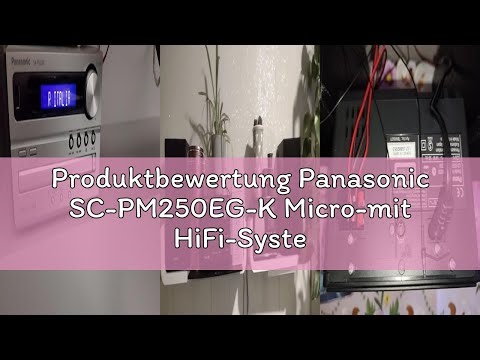Produktbewertung Panasonic SC-PM250EG-K Micro-mit HiFi-System (Bluetooth, CD, UKW, 20 W RMS) schwarz